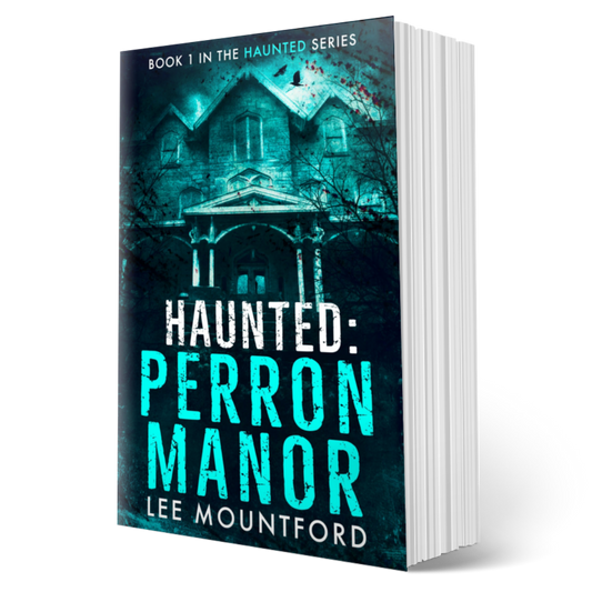 Haunted: Perron Manor (Book 1)